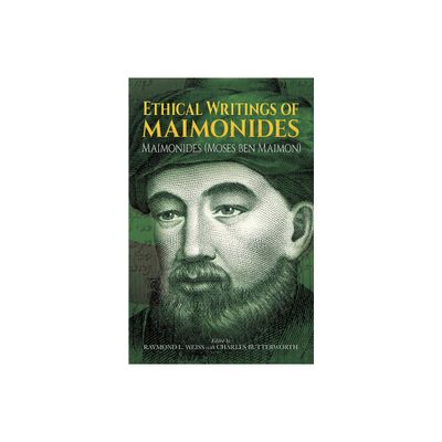 Ethical Writings of Maimonides - (Paperback)