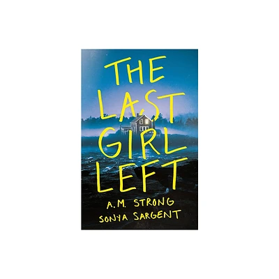 The Last Girl Left - by A M Strong & Sonya Sargent (Paperback)