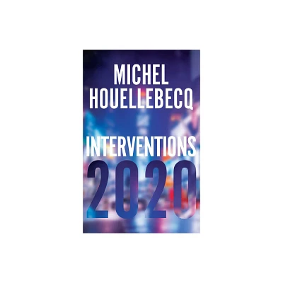 Interventions 2020 - by Michel Houellebecq (Paperback)