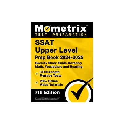 SSAT Upper Level Prep Book 2024-2025 - 3 Full-Length Practice Tests, 200+ Online Video Tutorials, Secrets Study Guide Covering Math, Vocabulary and