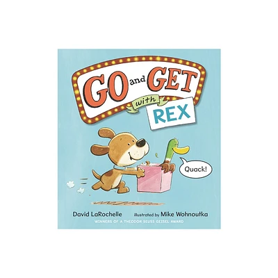 Go and Get with Rex - by David Larochelle (Hardcover)