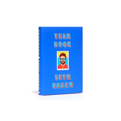 Yearbook - by Seth Rogen (Hardcover)