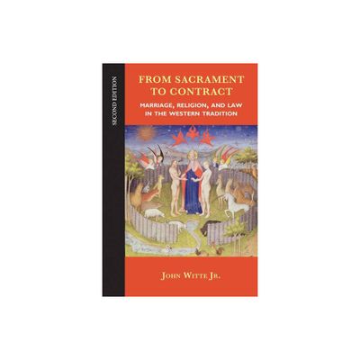 From Sacrament to Contract - 2nd Edition by John Witte Jr (Paperback)