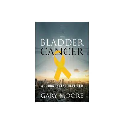 Bladder Cancer - by Gary Moore (Paperback)