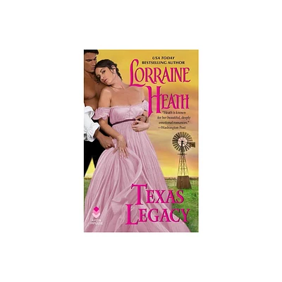 Texas Legacy - (Texas Trilogy) by Lorraine Heath (Paperback)