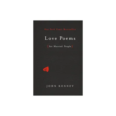 Love Poems For Married People By John Kenney - By John Kenney ( Hardcover )