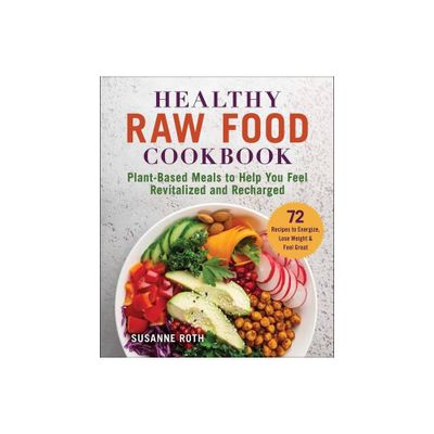 Healthy Raw Food Cookbook - (Paperback)