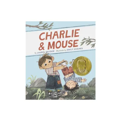 Charlie & Mouse - by Laurel Snyder (Paperback)