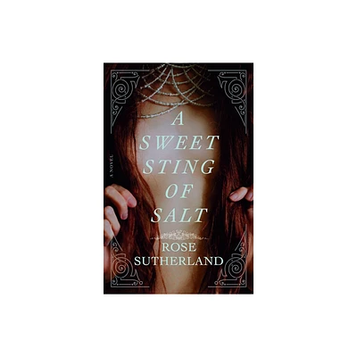 A Sweet Sting of Salt - by Rose Sutherland (Paperback)