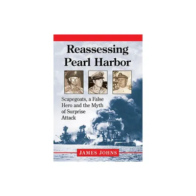 Reassessing Pearl Harbor - by James Johns (Paperback)