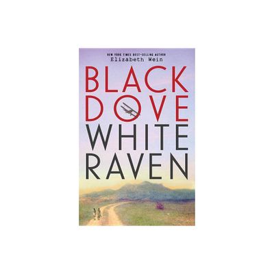 Black Dove White Raven - by Elizabeth Wein (Paperback)