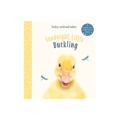 Goodnight, Little Duckling - (Baby Animal Tales) by Amanda Wood (Hardcover)