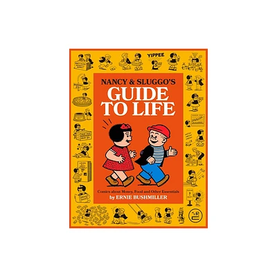 Nancy and Sluggos Guide to Life - by Ernie Bushmiller (Paperback)