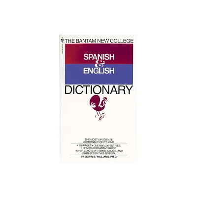 The Bantam New College Spanish & English Dictionary - by Edwin B Williams (Paperback)