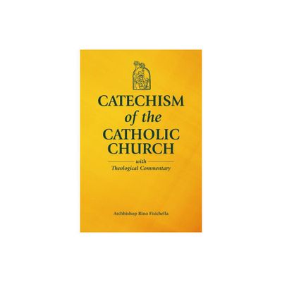 Catechism of the Catholic Church with Theological Commentary - by Archbishop Rino Fisichella (Hardcover)