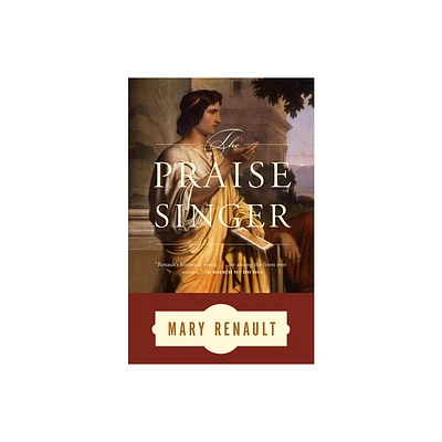 The Praise Singer - by Mary Renault (Paperback)