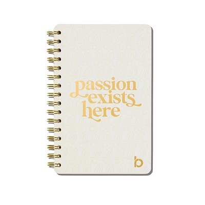 Be Rooted 240pg Ruled Journal 5.5x8.5 Passion Exists Here: Spiral Notebook for Women, Hard Cover, Lined Paper