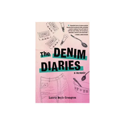 The Denim Diaries - by Laurie Boyle Crompton (Paperback)