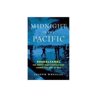 Midnight in the Pacific - by Joseph Wheelan (Hardcover)