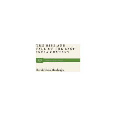 Rise and Fall East India - by Roopali Mukherjee (Paperback)