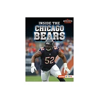 Inside the Chicago Bears - (Super Sports Teams (Lerner (Tm) Sports)) by Christina Hill (Paperback)