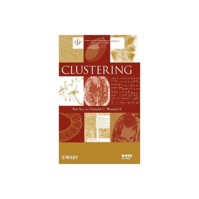 Clustering - (IEEE Press Computational Intelligence) by Rui Xu & Don Wunsch (Hardcover)