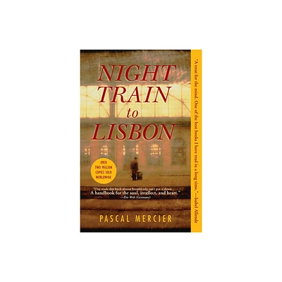 Night Train to Lisbon - by Pascal Mercier (Paperback)