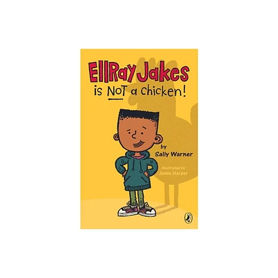 EllRay Jakes Is Not a Chicken! - by Sally Warner (Paperback)