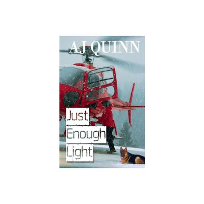 Just Enough Light - by Aj Quinn (Paperback)