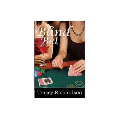 Blind Bet - by Tracey Richardson (Paperback)