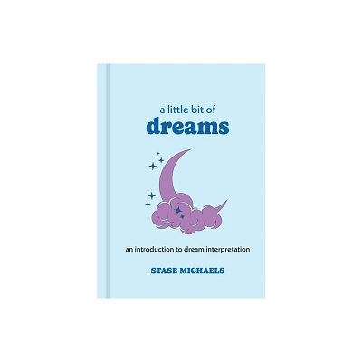 A Little Bit of Dreams - by Stase Michaels (Hardcover)