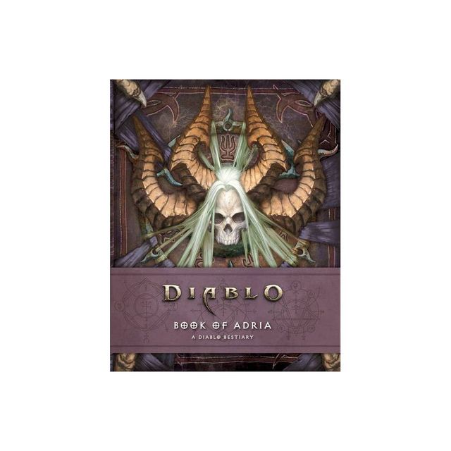 Diablo: Book of Adria - (Diablo Character Tome) by Robert Brooks & Matt Burns (Hardcover)