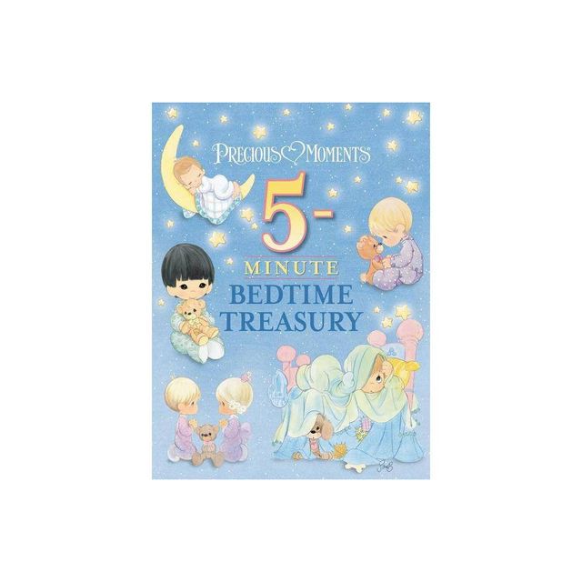 Precious Moments: 5-Minute Bedtime Treasury - (Hardcover)