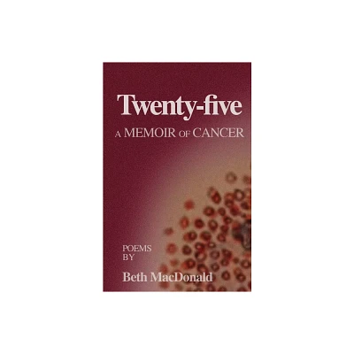 Twenty-five - by Beth MacDonald (Paperback)