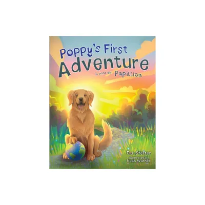 Poppys First Adventure - (Poppys Adventures) by E J Stelter (Paperback)