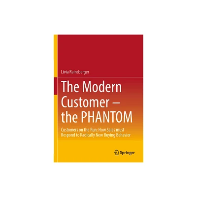 The Modern Customer - The Phantom - by Livia Rainsberger (Paperback)