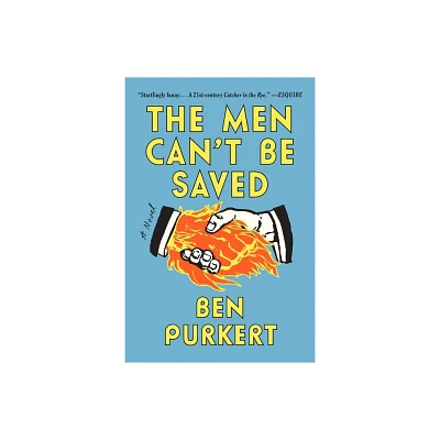 The Men Cant Be Saved - by Ben Purkert (Paperback)