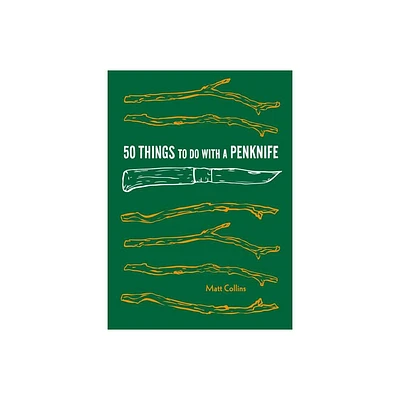 50 Things to Do with a Penknife - by Collins Matt (Hardcover)