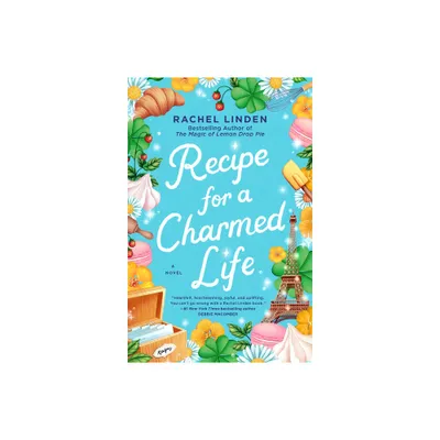 Recipe for a Charmed Life - by Rachel Linden (Paperback)