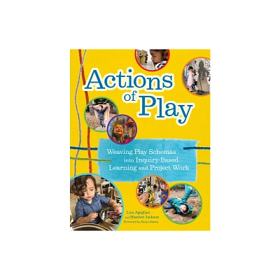 Actions of Play - by Lisa Agogliati & Heather Jackson (Paperback)