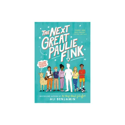 The Next Great Paulie Fink - by Ali Benjamin (Paperback)