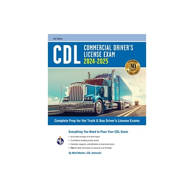 CDL - Commercial Drivers License Exam, 2024-2025 - (CDL Test Preparation) 6th Edition by Matt Mosher (Paperback)