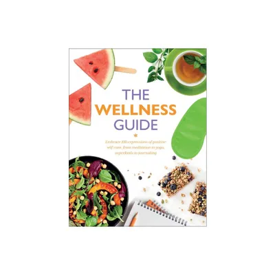 The Wellness Guide - by Rachel Newcombe & Claudia Martin (Paperback)