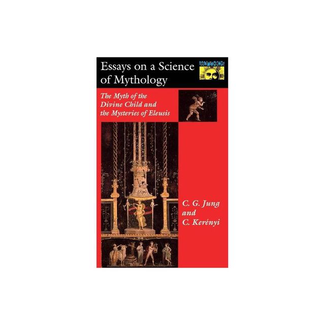 Essays on a Science of Mythology - by C G Jung & Carl Kernyi (Paperback)