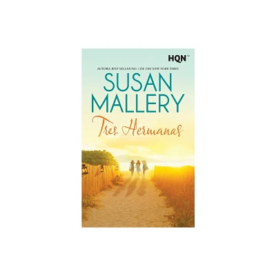 Tres hermanas - by Susan Mallery (Paperback)