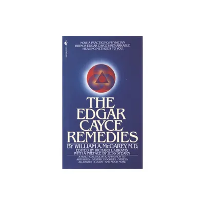 The Edgar Cayce Remedies - by William A McGarey (Paperback)