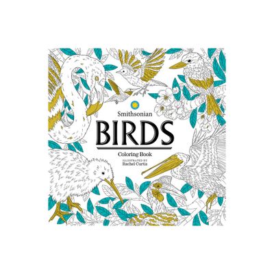 Birds: A Smithsonian Coloring Book - by Smithsonian Institution (Paperback)