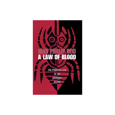 A Law of Blood - 2nd Edition by John Phillip Reid (Paperback)