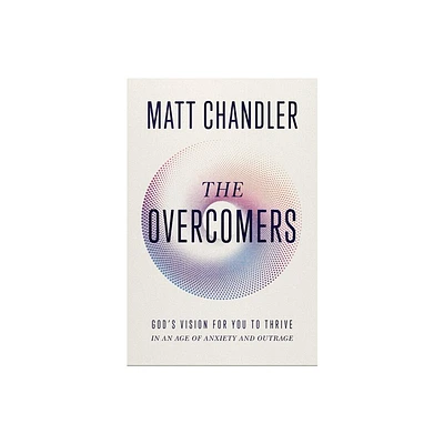 The Overcomers - by Matt Chandler (Hardcover)