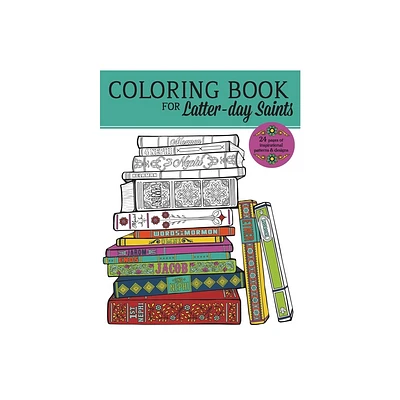 Adult Coloring Book For Latter-day Saints - by Misty Choate & Shannon Dejong & Jesse Dejong (Paperback)